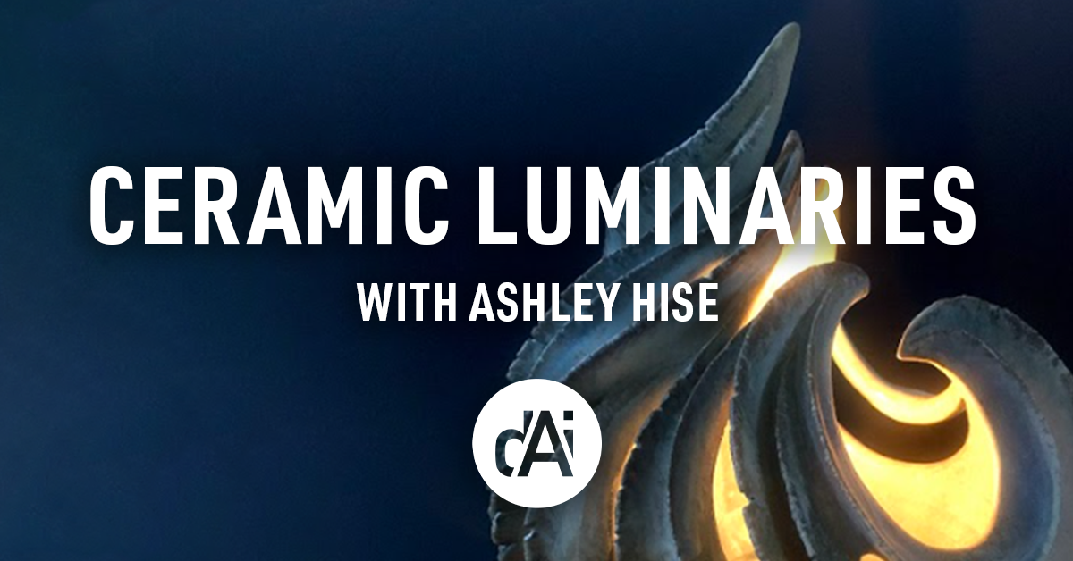 Ceramic Luminaries with Ashley Hise