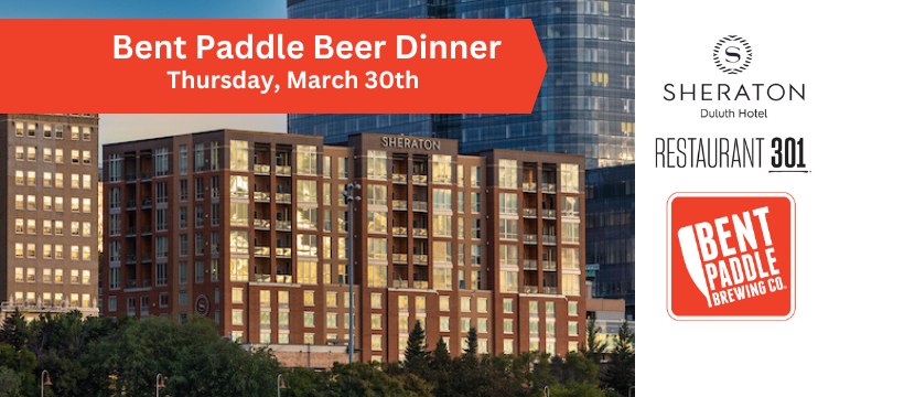 Bent Paddle Beer Dinner at Sheraton Duluth Hotel