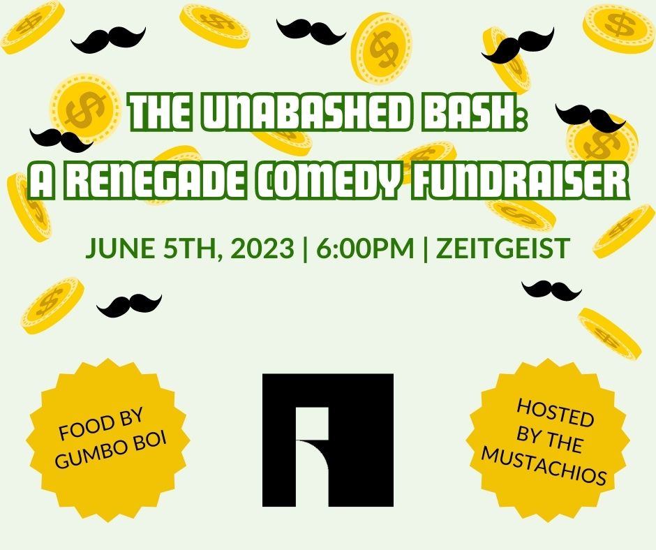 The Unabashed Bash: A Renegade Comedy Fundraiser