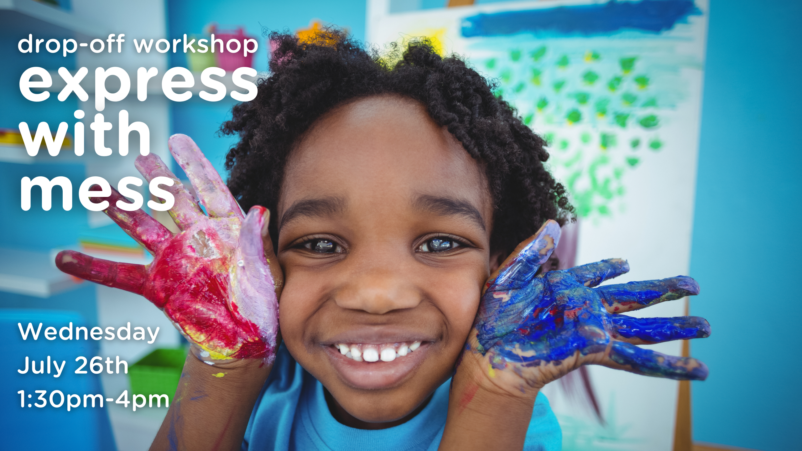 Drop-off workshop: express with mess 1 Drop-off workshop: express with mess