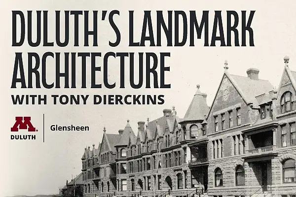 Duluth’s Landmark Architecture with Tony Dierckins